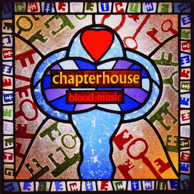 Chapterhouse - Blood Music